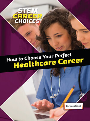 cover image of How to Choose Your Perfect Healthcare Career